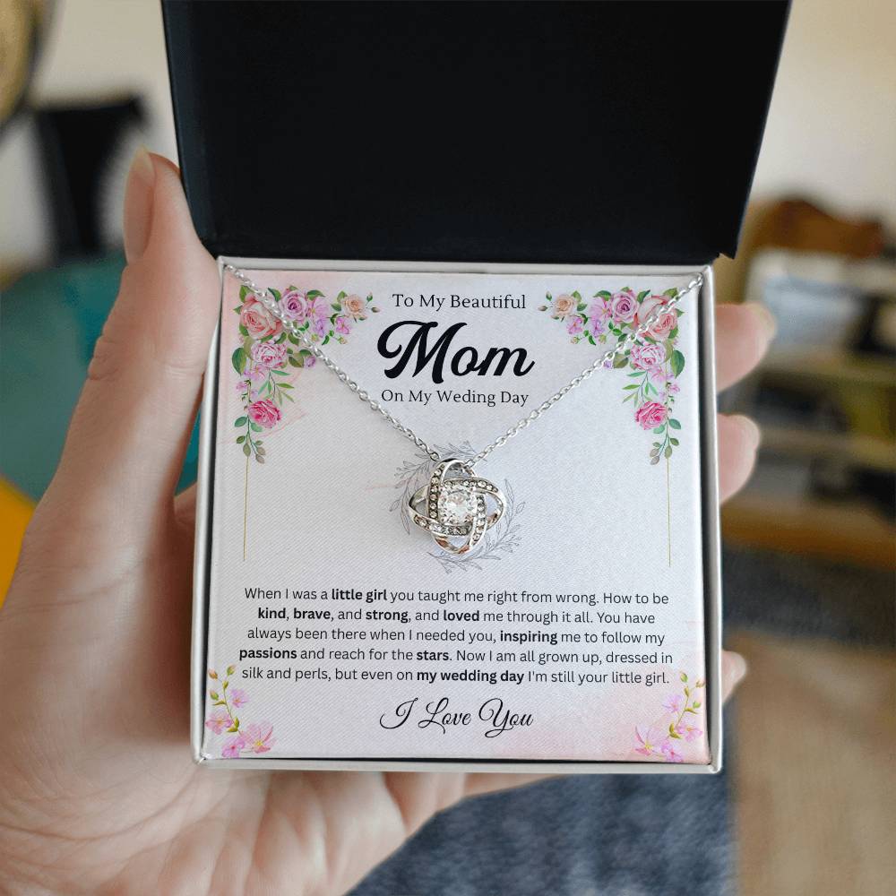 To my mom on my wedding day - Love Knot