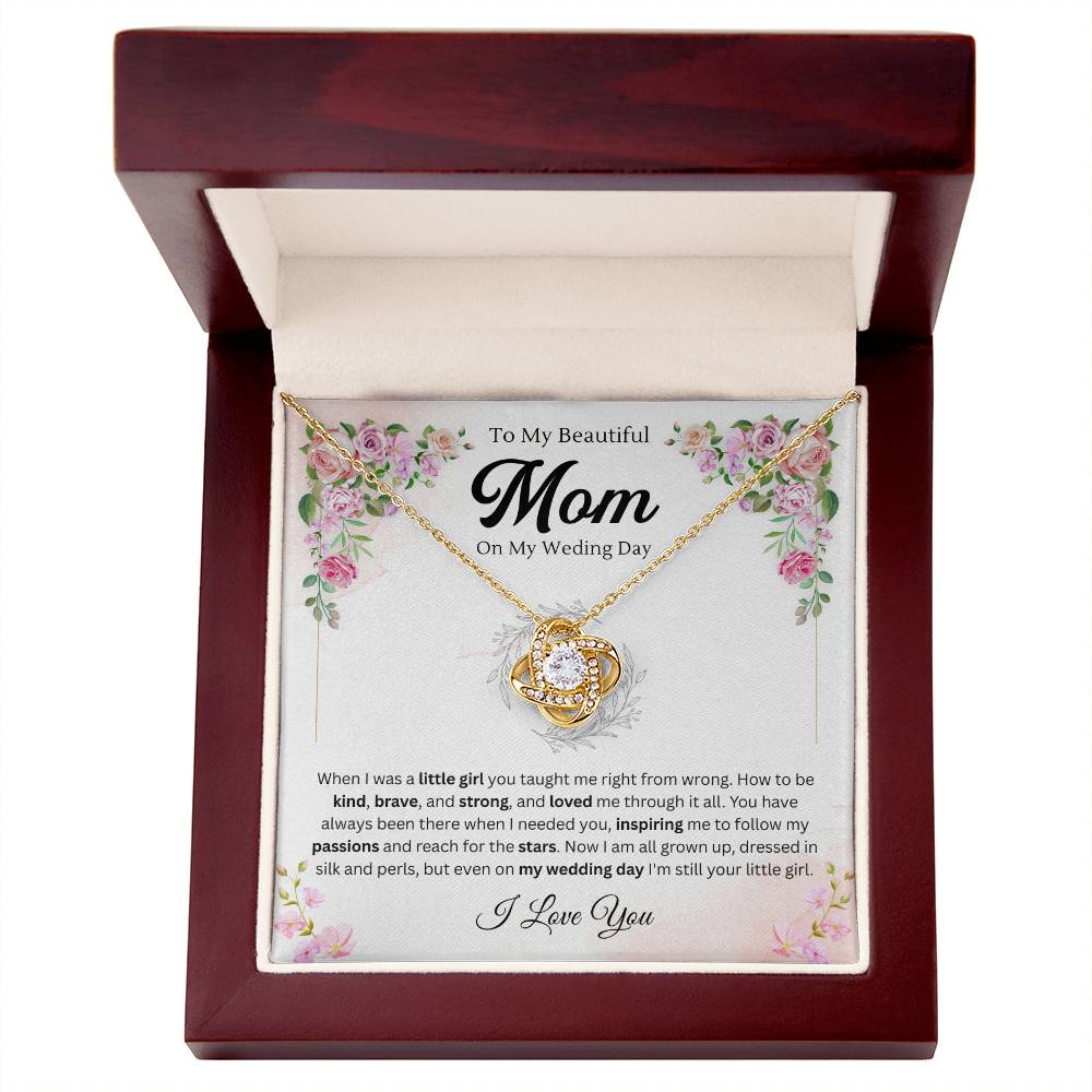 To my mom on my wedding day - Love Knot