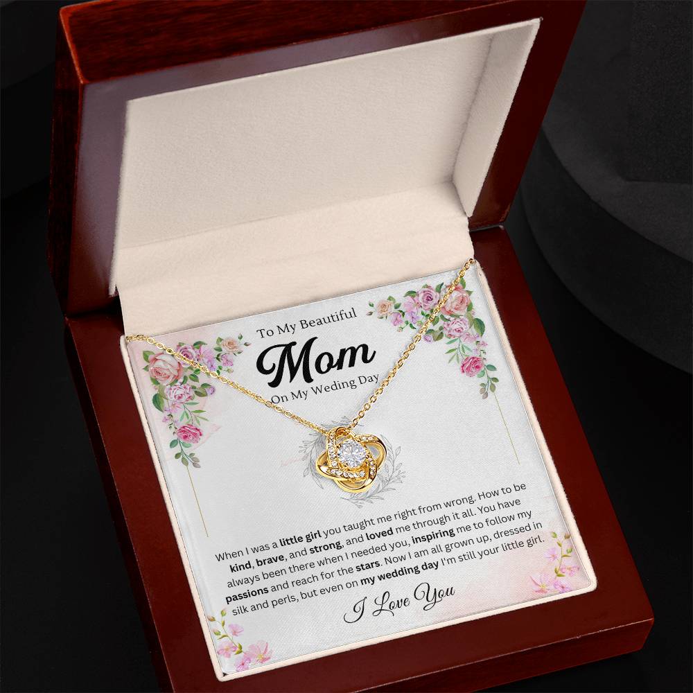 To my mom on my wedding day - Love Knot