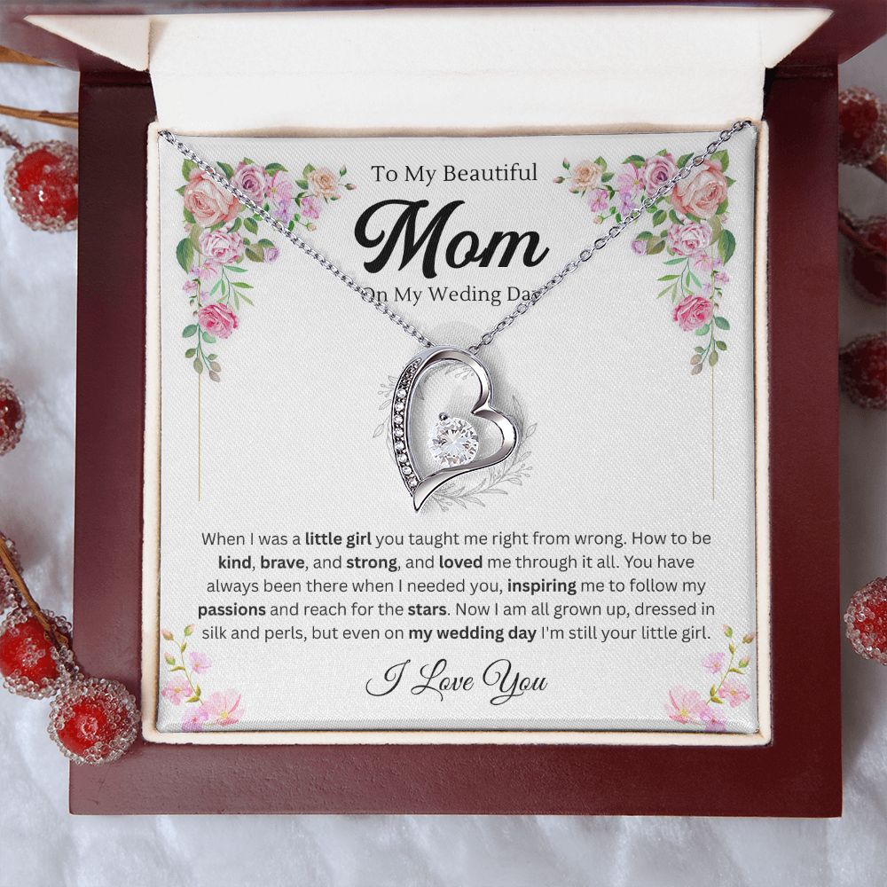 To my Mom on my wedding day from daughter - Forever Love
