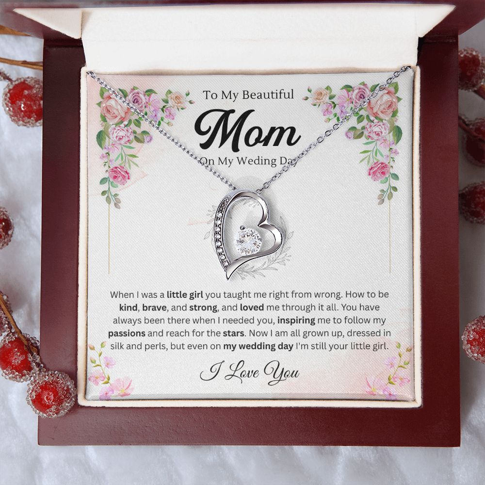 To my Mom on my wedding day - Forever Love