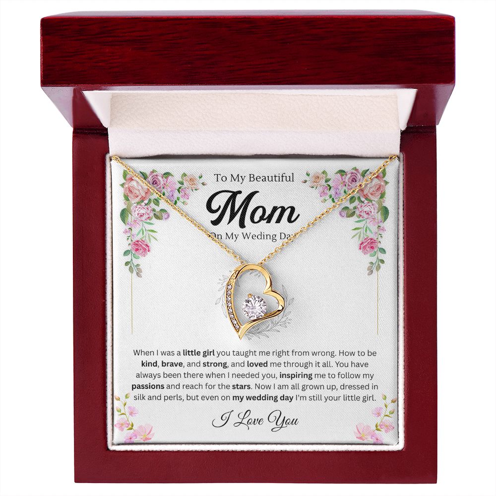 To my Mom on my wedding day from daughter - Forever Love