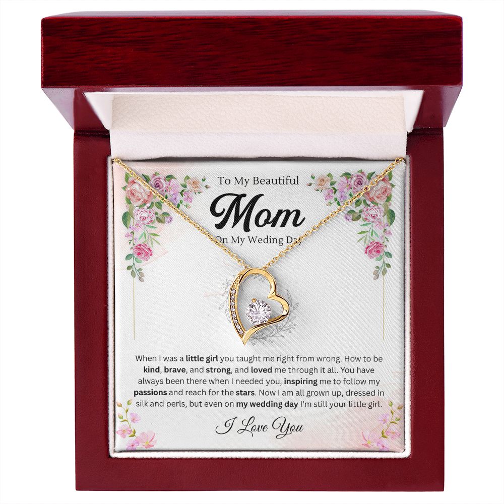 To my Mom on my wedding day - Forever Love