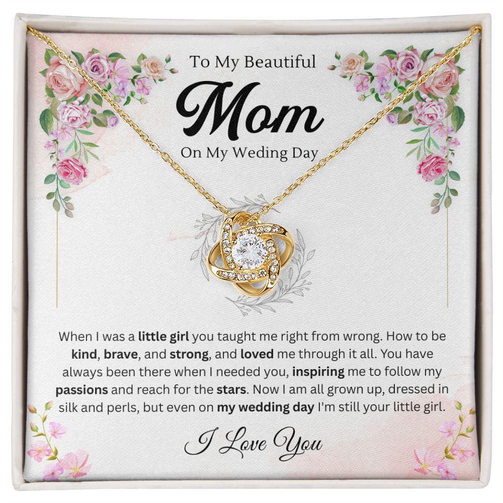 To my mom on my wedding day - Love Knot