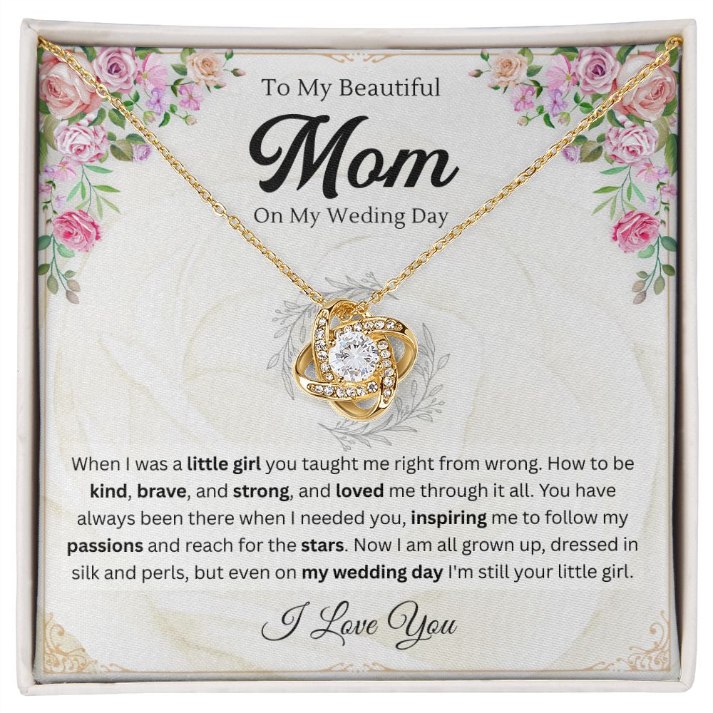 To mom on my wedding day - Love Knot