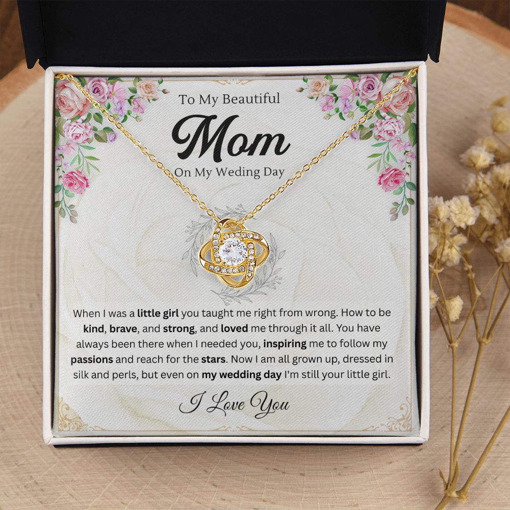 To mom on my wedding day - Love Knot