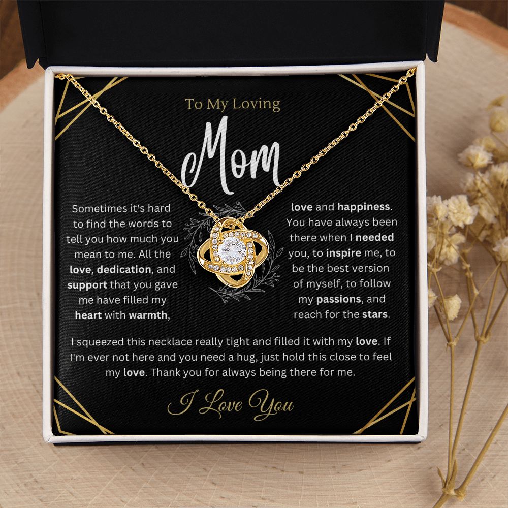 To My Loving Mom - You've always been there - Love Knot