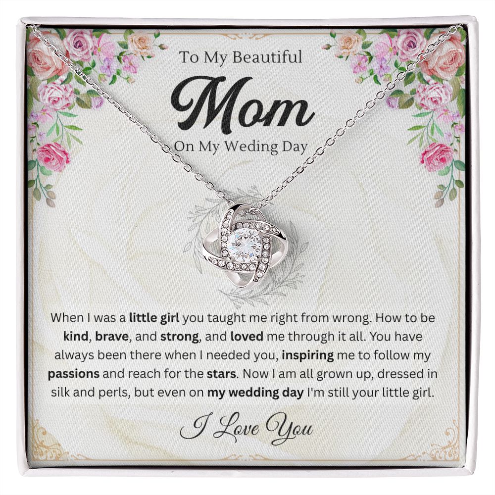 To mom on my wedding day - Love Knot