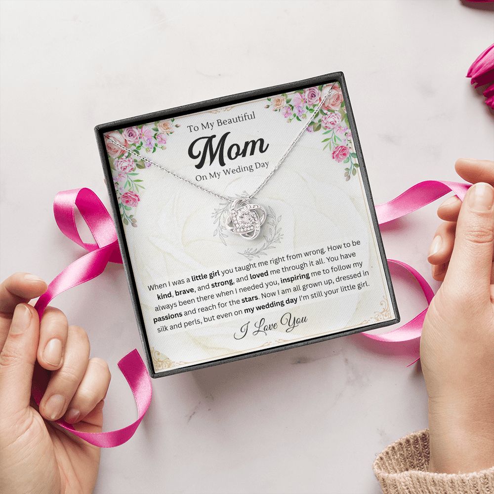 To mom on my wedding day - Love Knot
