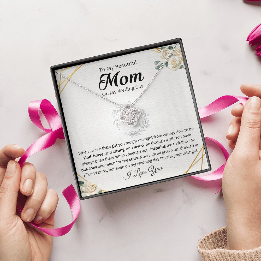 To mom on my wedding day from daughter - Love Knot