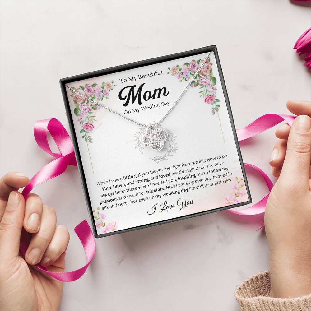 To my mom on my wedding day - Love Knot