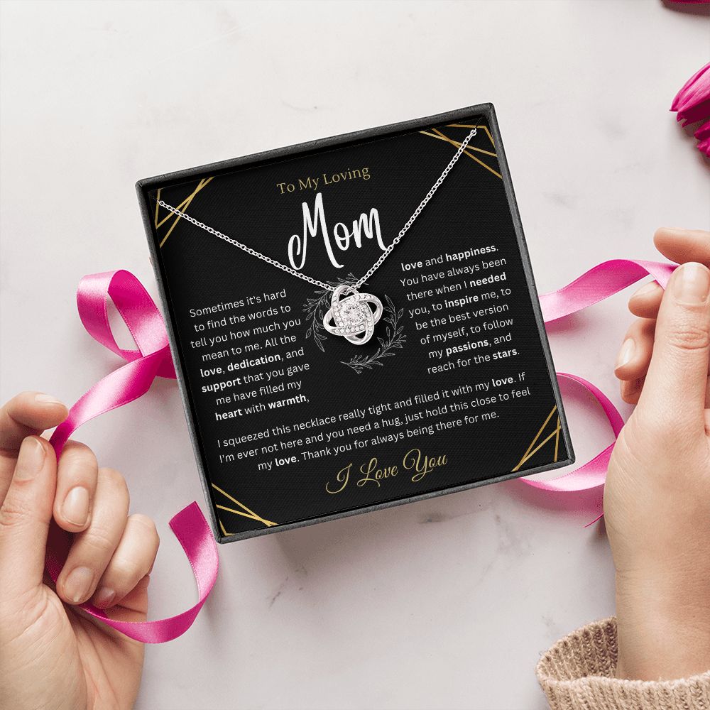 To My Loving Mom - You've always been there - Love Knot