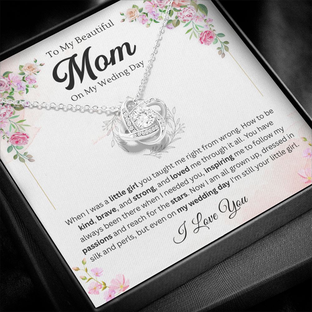 To my mom on my wedding day - Love Knot