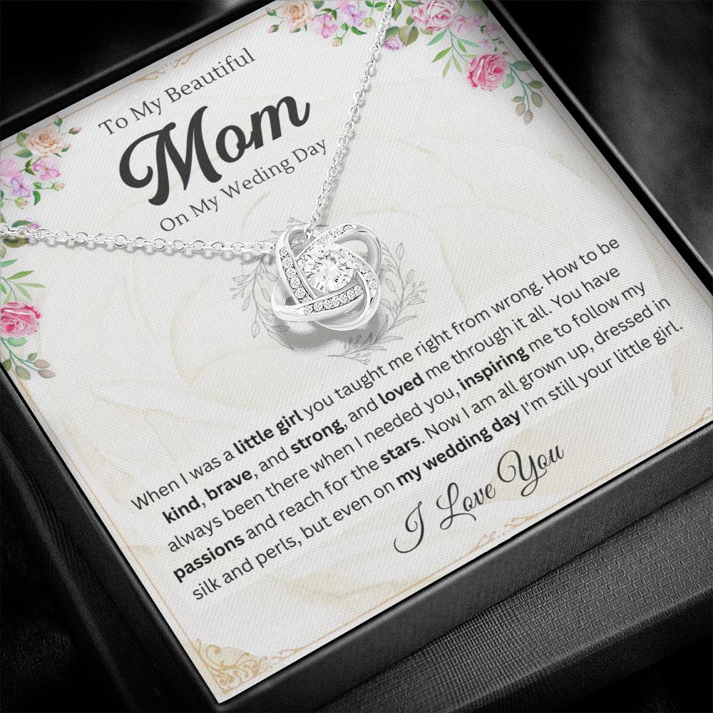 To mom on my wedding day - Love Knot
