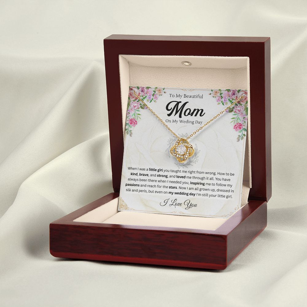 To mom on my wedding day - Love Knot
