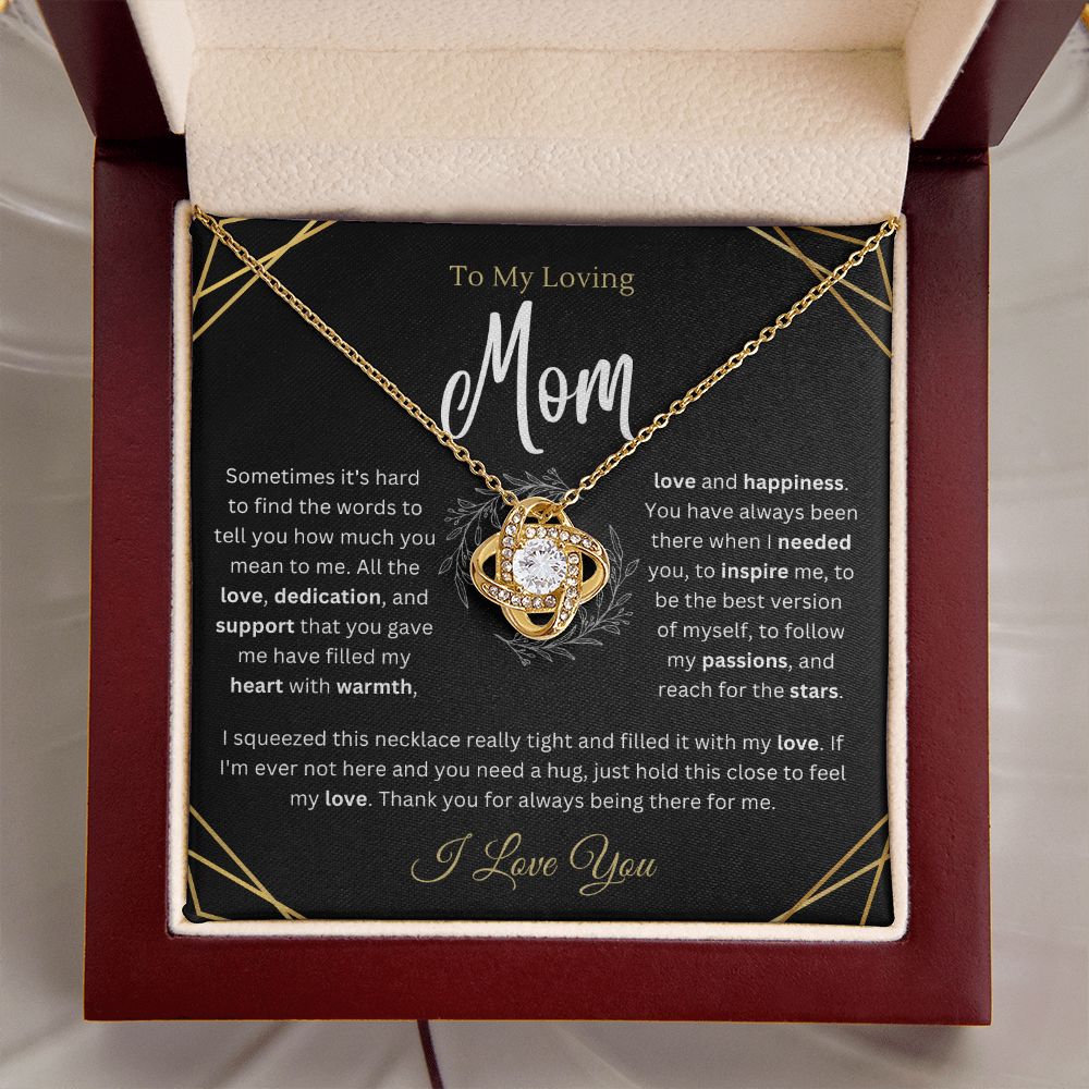 To My Loving Mom - You've always been there - Love Knot