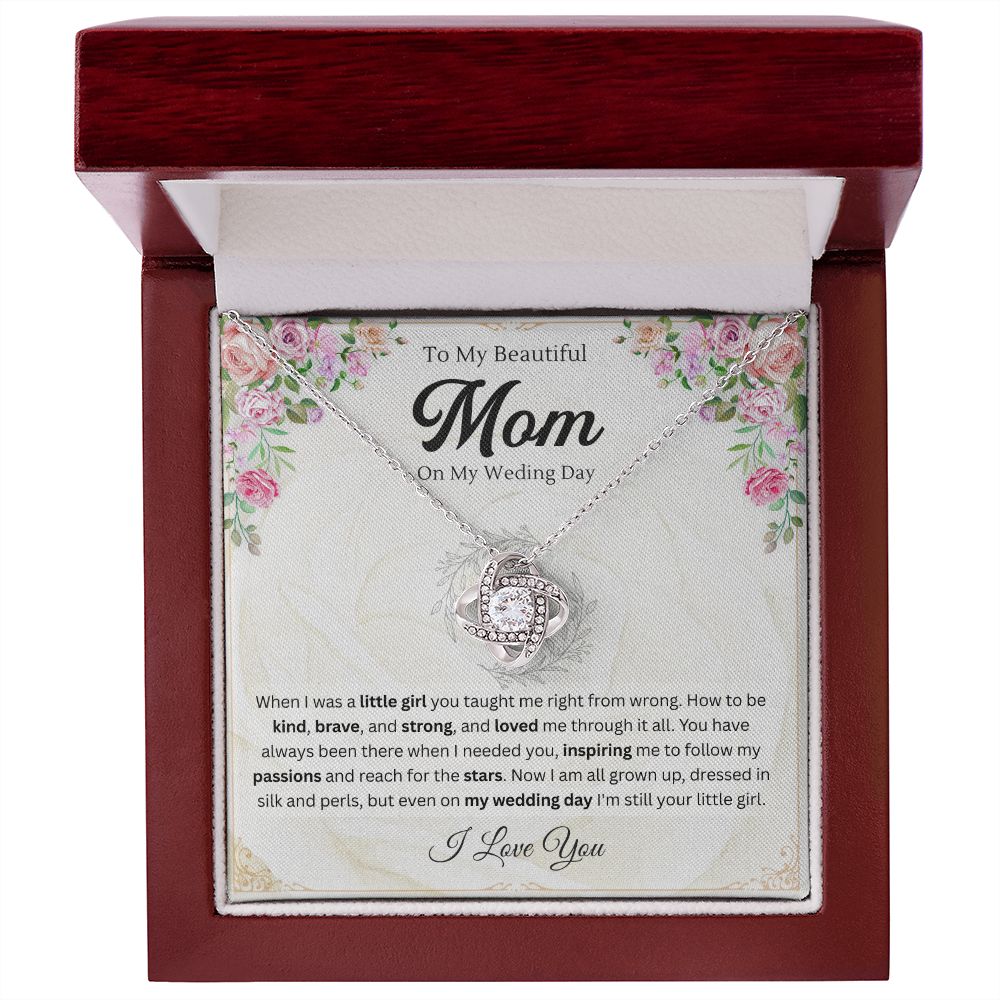 To mom on my wedding day - Love Knot