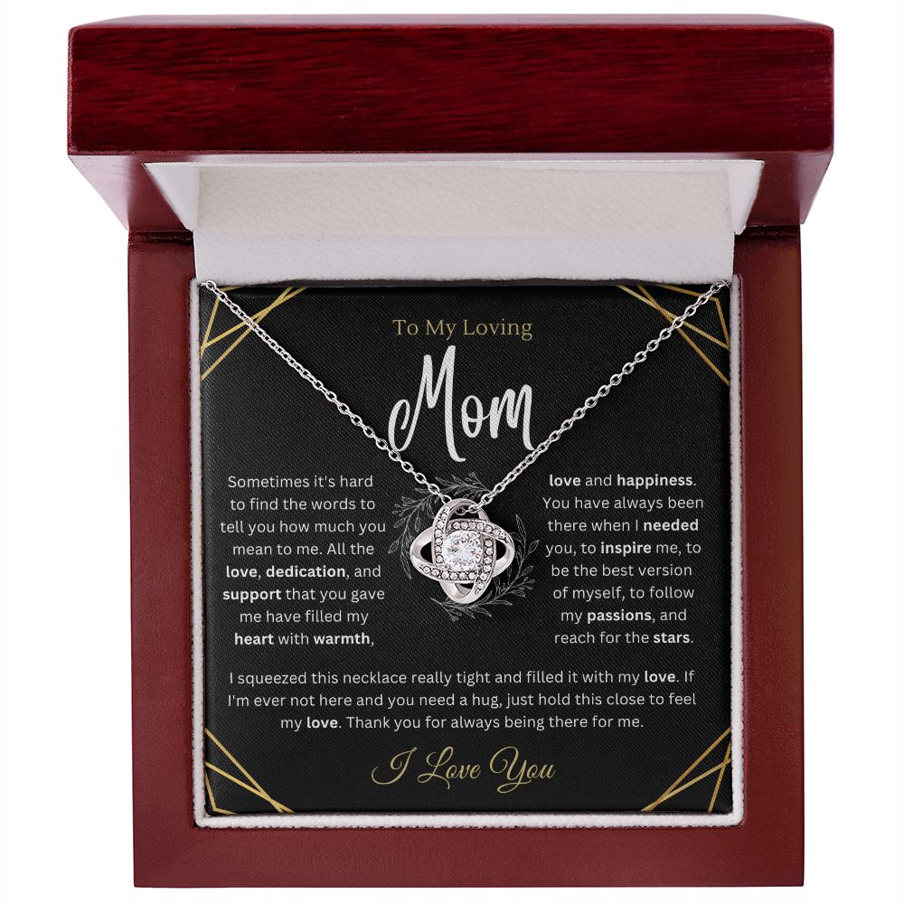 To My Loving Mom - You've always been there - Love Knot