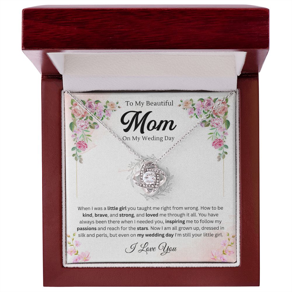 To my mom on my wedding day - Love Knot