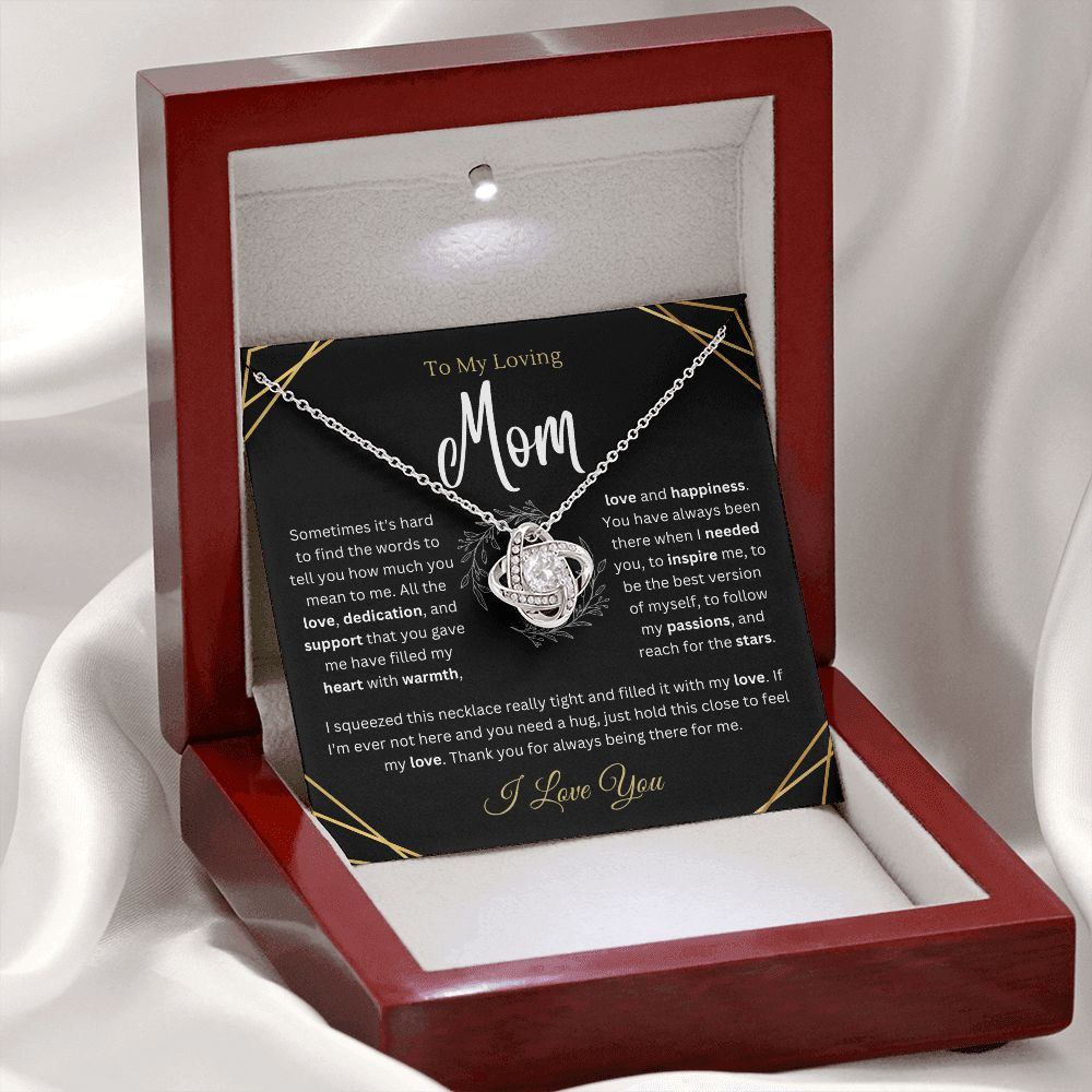 To My Loving Mom - You've always been there - Love Knot