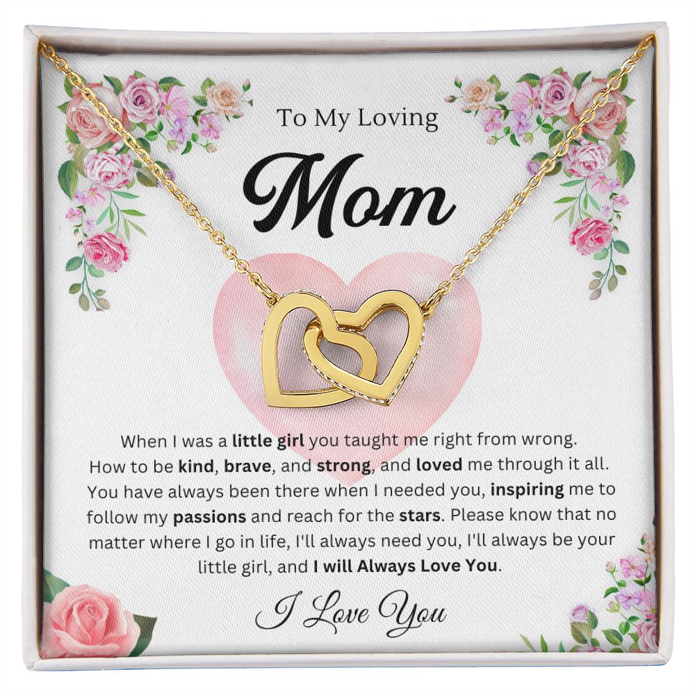 To mom from daughter -I'll always need you - Interlocking Hearts