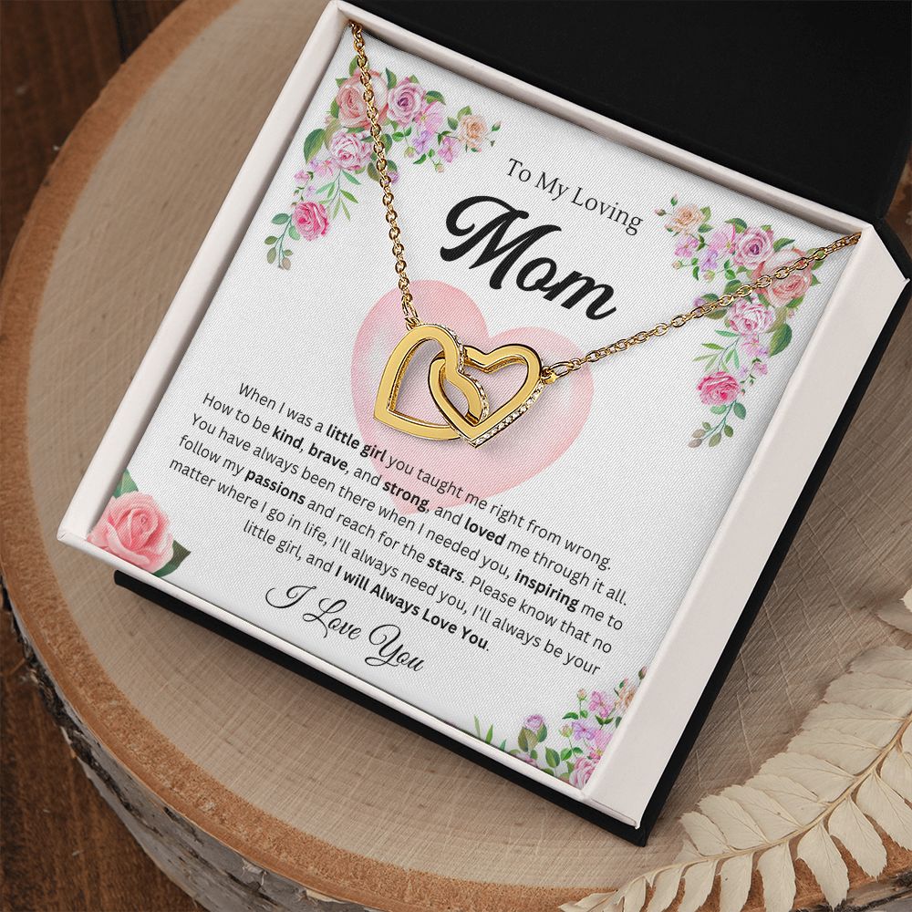 To mom from daughter -I'll always need you - Interlocking Hearts