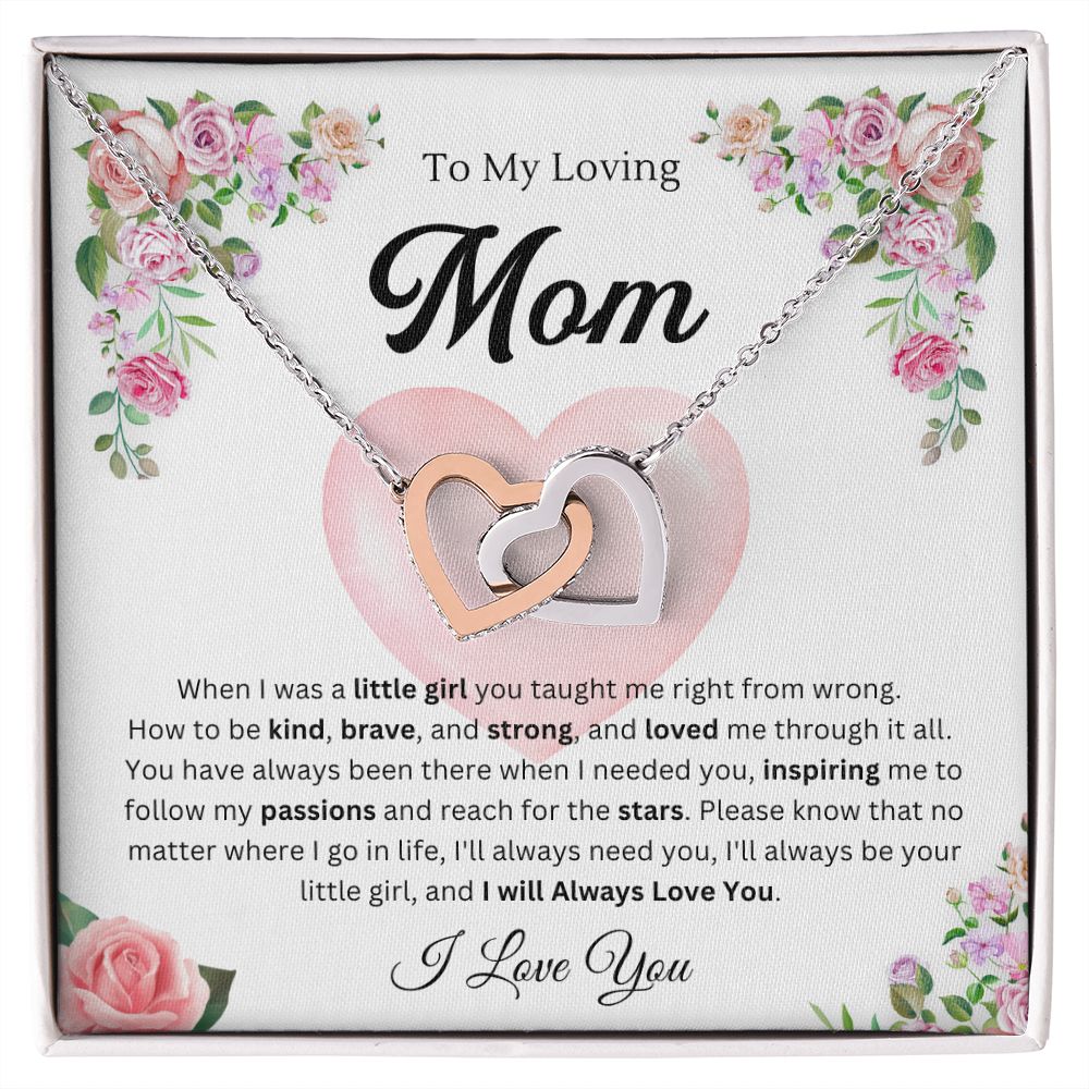 To mom from daughter -I'll always need you - Interlocking Hearts
