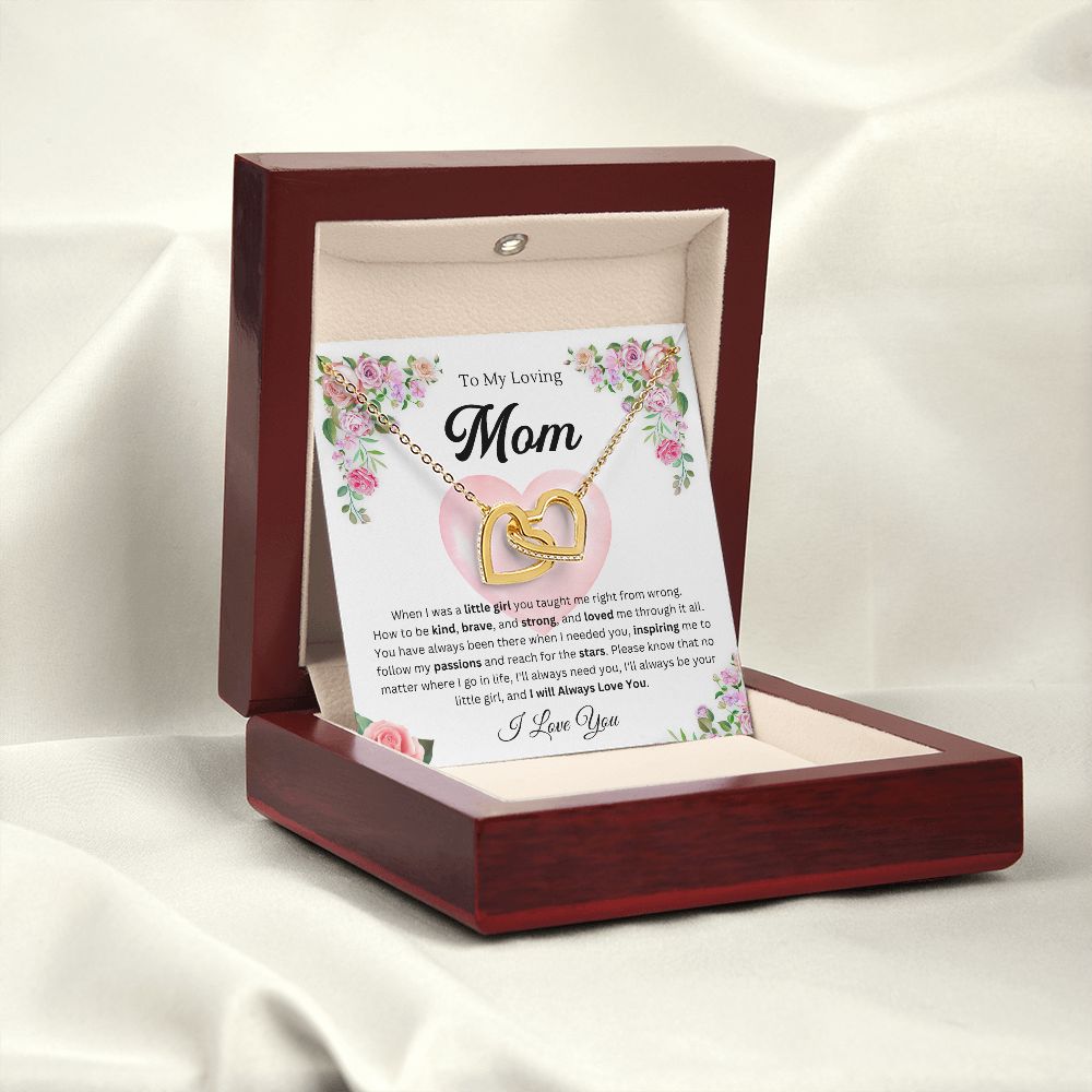 To mom from daughter -I'll always need you - Interlocking Hearts