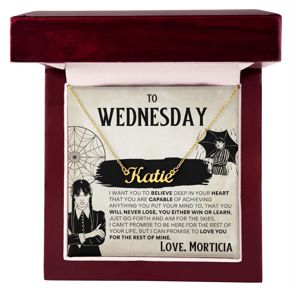 To Wednesday from Morticia - Custom Name Necklace