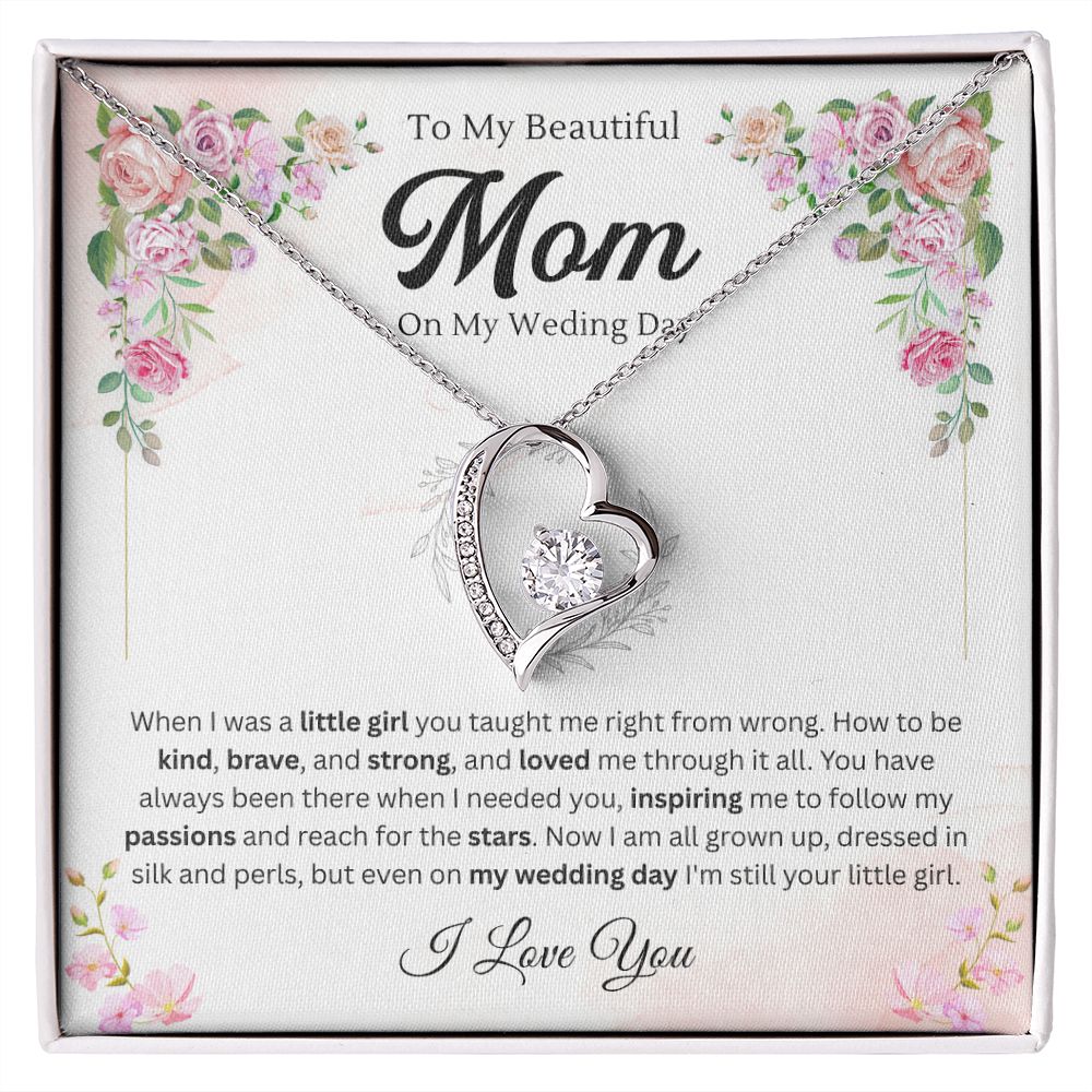 To my Mom on my wedding day - Forever Love