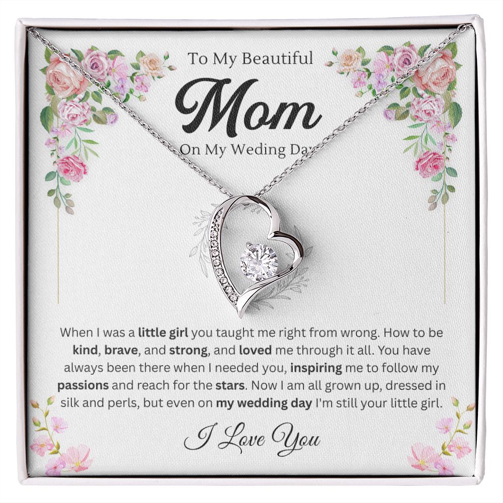 To my Mom on my wedding day from daughter - Forever Love
