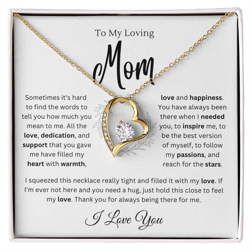 To my Mom - Hold this close - Forever Love