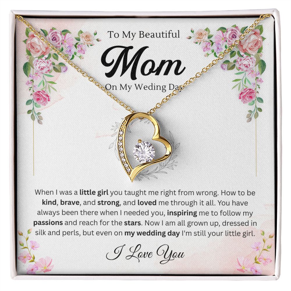 To my Mom on my wedding day - Forever Love