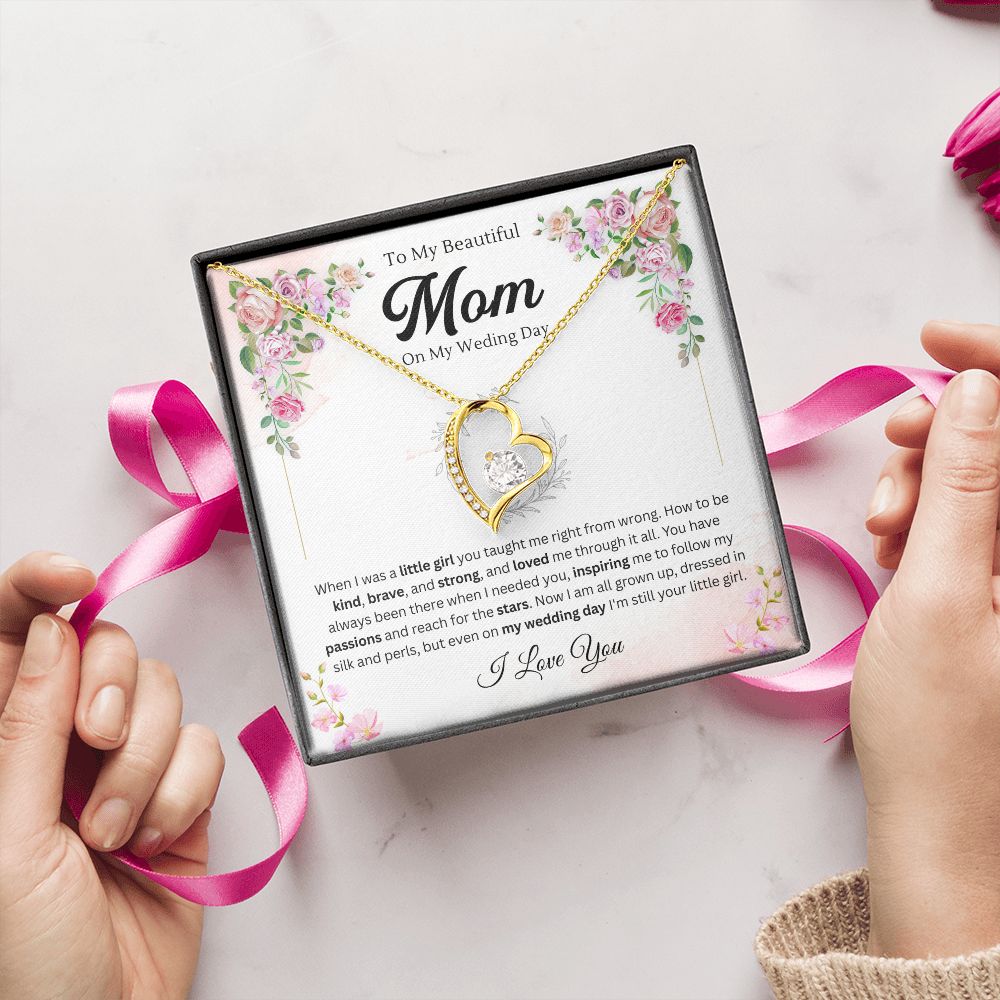 To my Mom on my wedding day - Forever Love