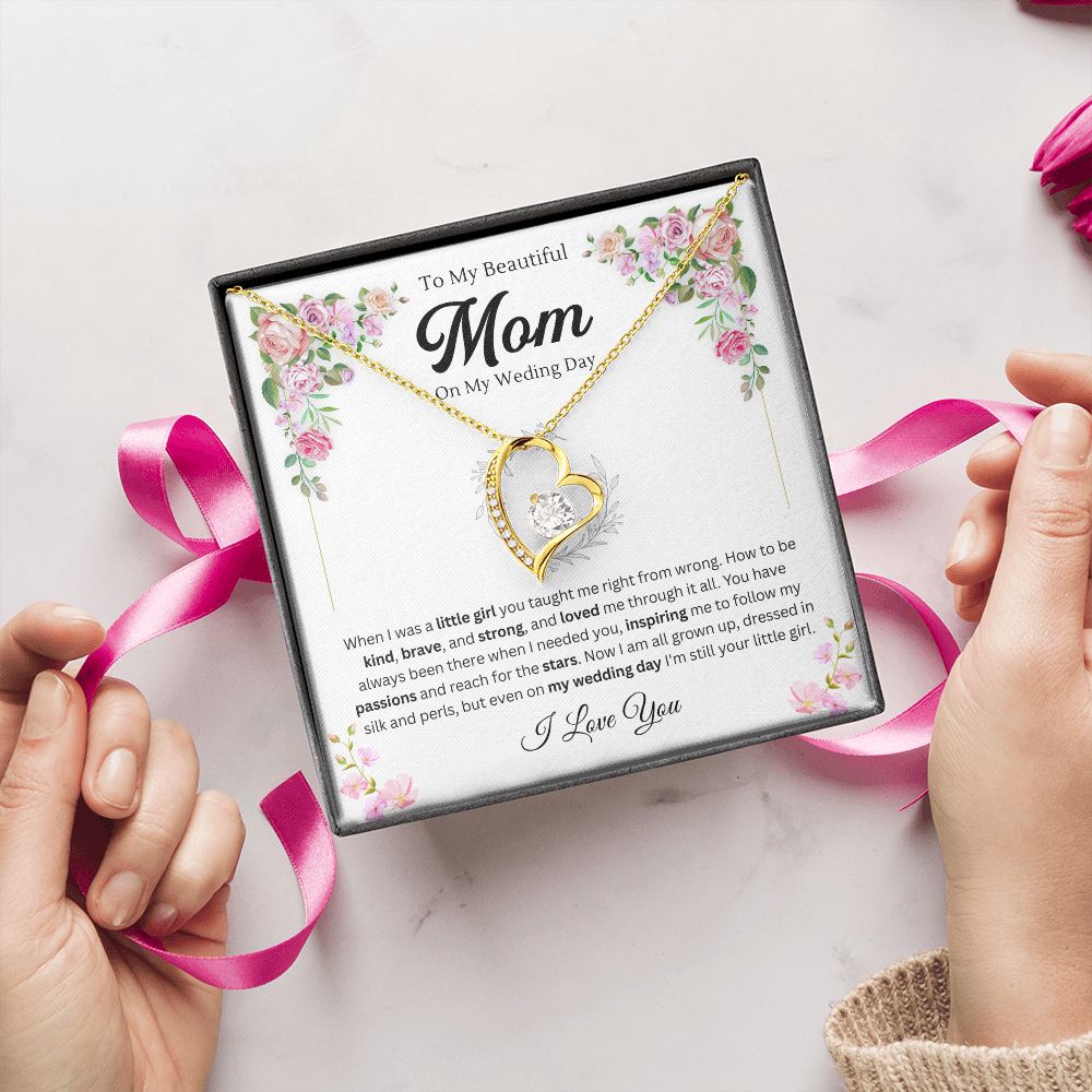 To my Mom on my wedding day from daughter - Forever Love