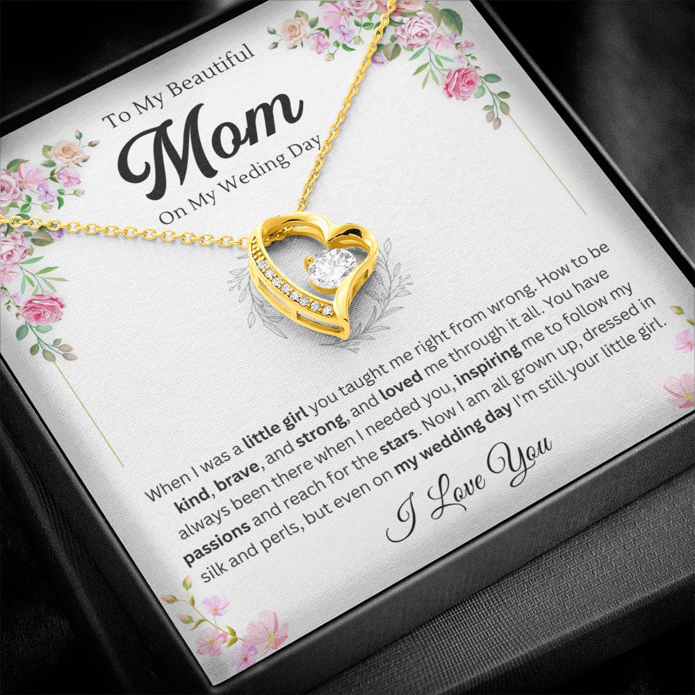 To my Mom on my wedding day from daughter - Forever Love