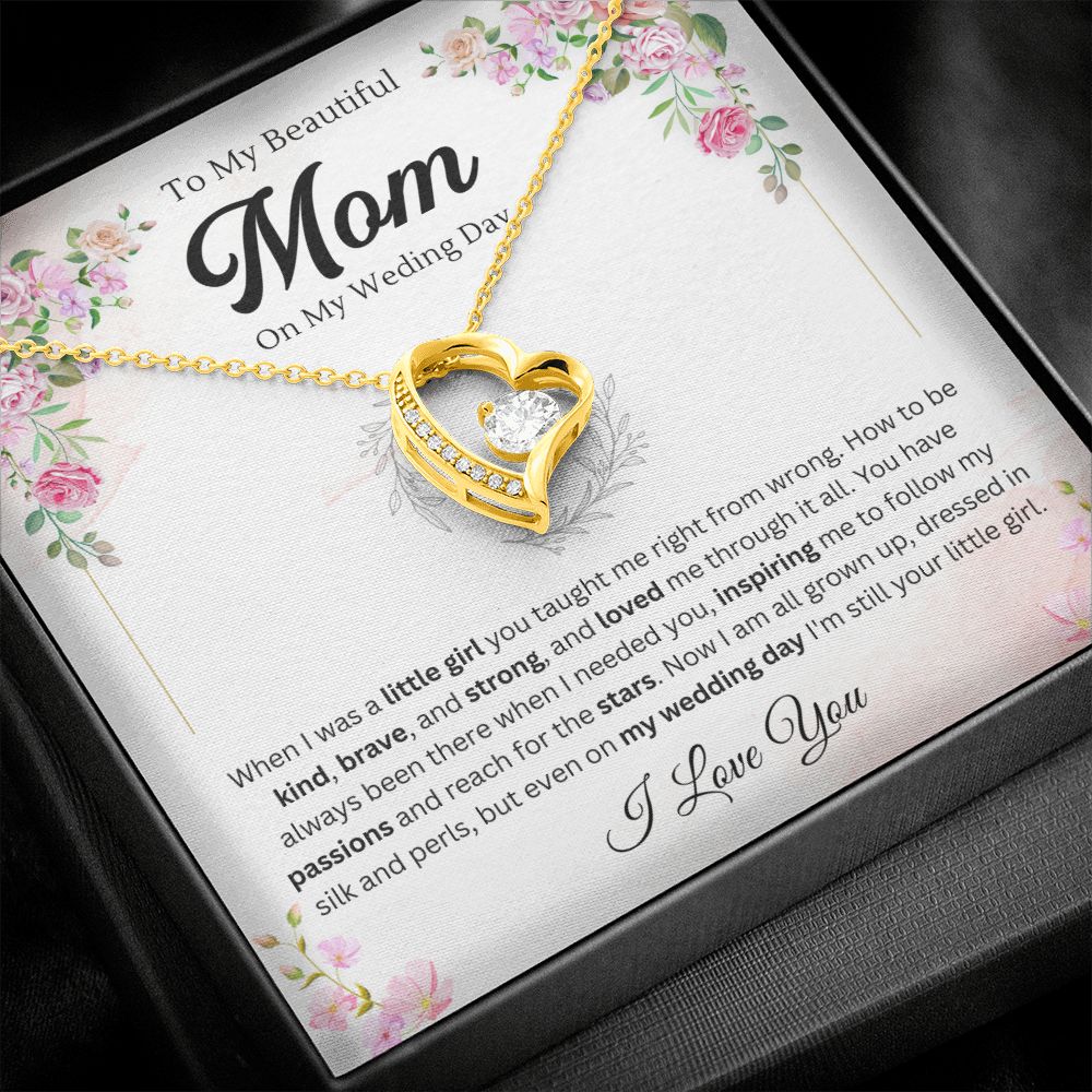 To my Mom on my wedding day - Forever Love