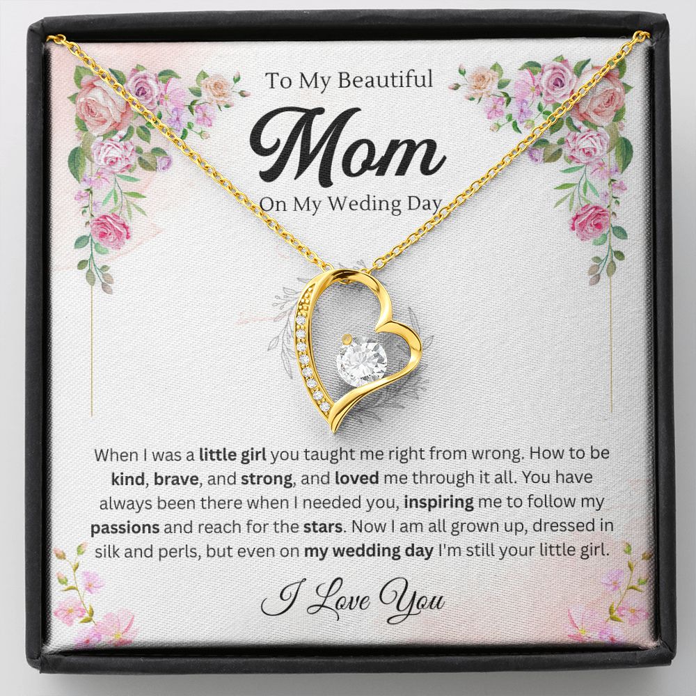To my Mom on my wedding day - Forever Love