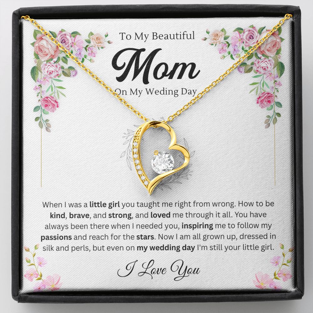 To my Mom on my wedding day from daughter - Forever Love