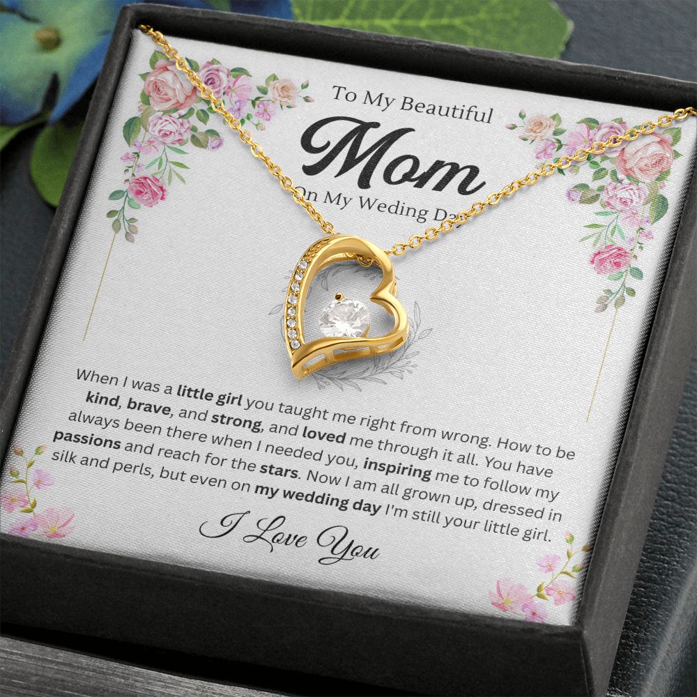 To my Mom on my wedding day from daughter - Forever Love