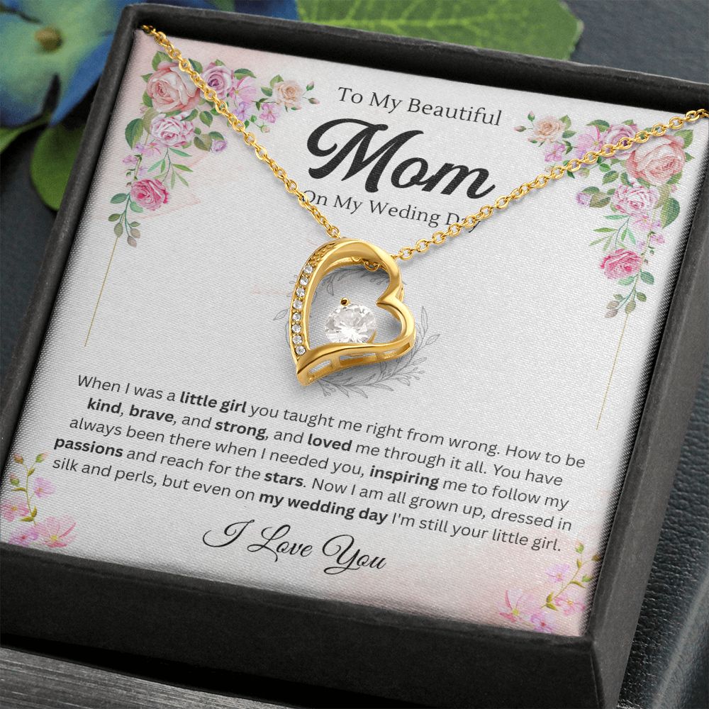 To my Mom on my wedding day - Forever Love