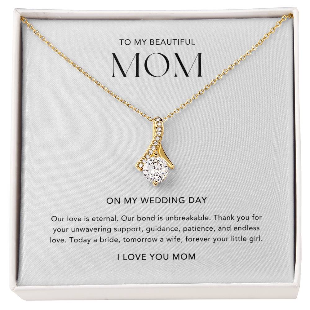 To My Beautiful Mom on my wedding day