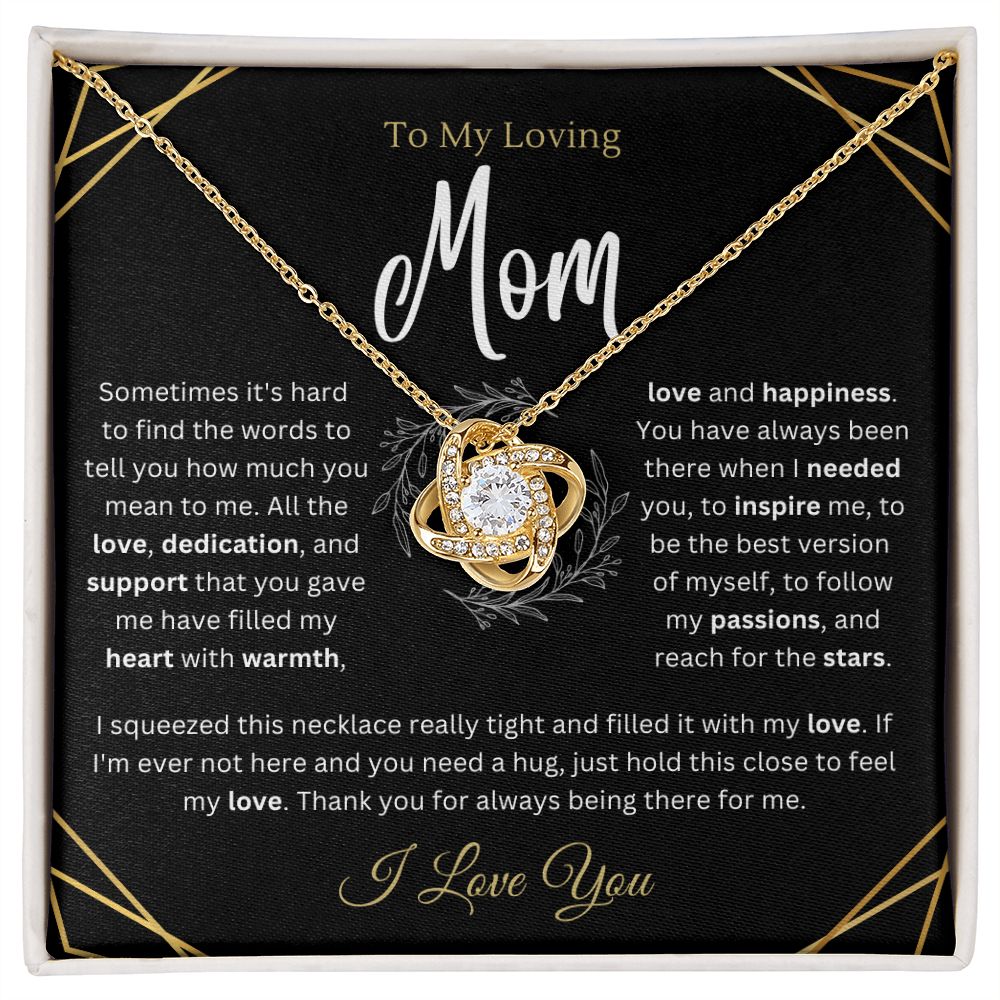 To My Loving Mom - You've always been there - Love Knot