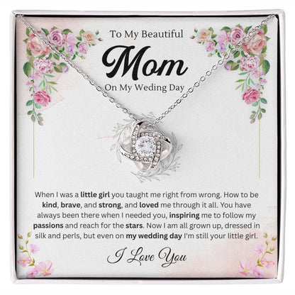 To my mom on my wedding day - Love Knot