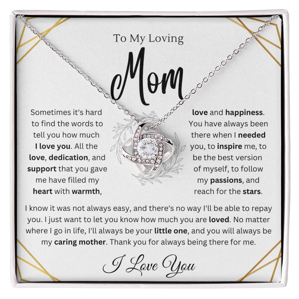 To My Caring Mom - You've always been There - Love Knot