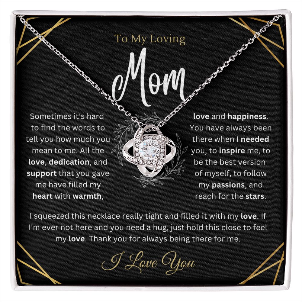 To My Loving Mom - You've always been there - Love Knot