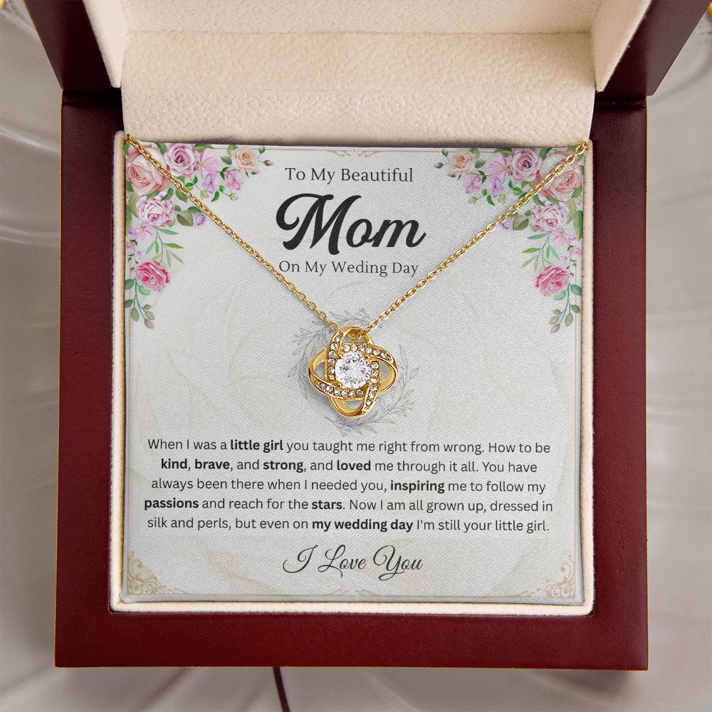 To mom on my wedding day - Love Knot