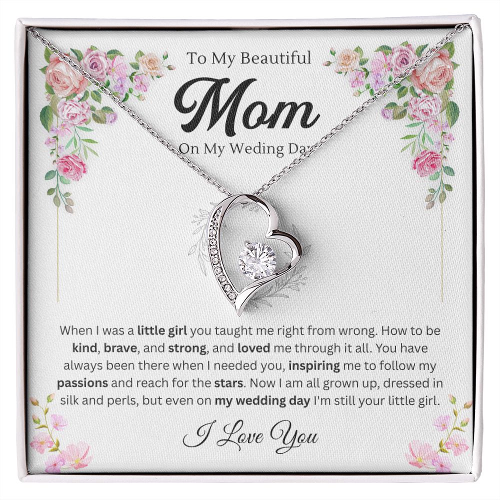 To my Mom on my wedding day from daughter - Forever Love